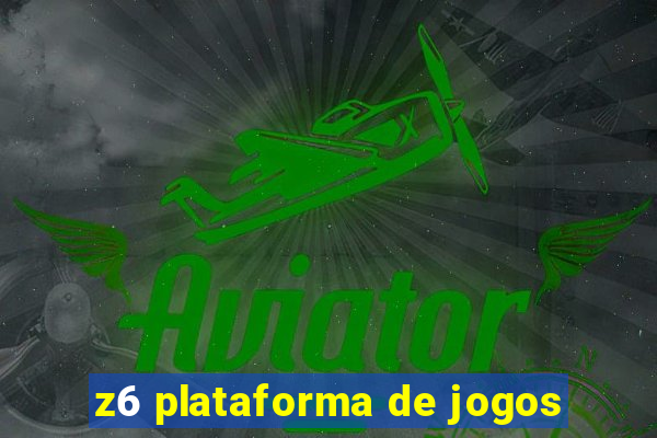 z6 plataforma de jogos